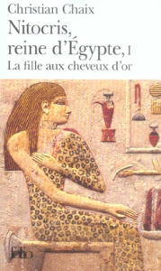 Nicrotis, reine d'Egypte Tome 1 : La fille aux cheveux d'or - Chaix Christian