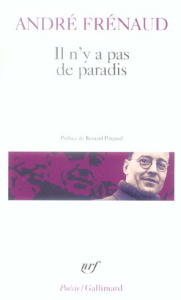 Il n'y a pas de paradis. Poèmes (1943-1960) - Frénaud André ; Pingaud Bernard