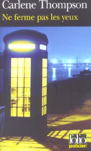 Ne ferme pas les yeux - Thompson Carlene ; Corn Frédérique
