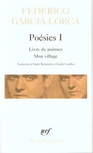 Poésies. Tome 1, Livre de poèmes, Mon village, Impressions et paysages (Extraits) - Garcia Lorca Federico
