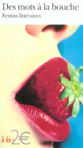 Des mots à la bouche. Festins littéraires - COLLECTIF