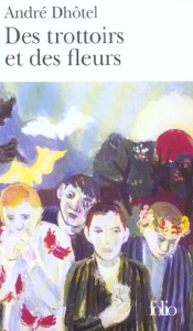 Des trottoirs et des fleurs - Dhôtel André