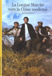 La Longue Marche vers la Chine moderne - Hudelot Claude
