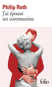 J'ai épousé un communiste - Roth Philip ; Kamoun Josée
