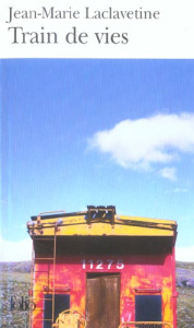 Trains de vies - Laclavetine Jean-Marie