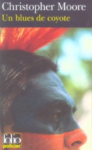 Un blues de coyote - Moore Christopher ; Baranger Luc
