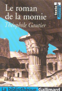 Le roman de la momie - Gautier Théophile ; Giraudo Lucien