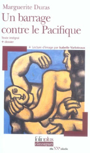 Un barrage contre le Pacifique - Duras Marguerite ; Varloteaux Isabelle ; Vincent J
