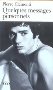 Quelques messages personnels - Clémenti Pierre ; Clémenti Balthazar
