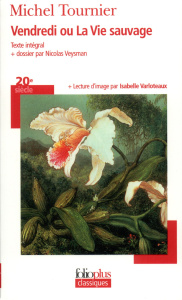 Vendredi ou La Vie sauvage - Tournier Michel ; Veysman Nicolas ; Varloteaux Isa