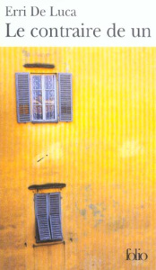 Le contraire de un - De Luca Erri ; Valin Danièle