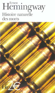 Histoire naturelle des morts . Et autres nouvelles - Hemingway Ernest ; Robillot Henri
