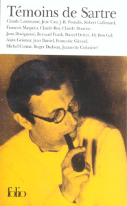 Témoins de Sartre - Ben gal Ely ; Cau Jean ; Colombel Jeannette ; Dado