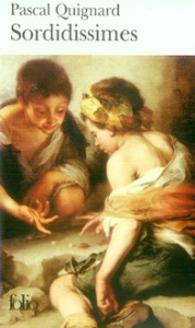 Dernier royaume Tome 5 : Sordidissimes - Quignard Pascal