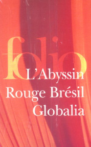 Coffret 3 volumes : L'Abyssin ; Rouge Brésil ; Globalia - Rufin Jean-Christophe