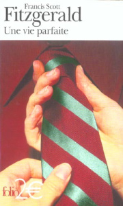 Une vie parfaite suivi de L'accordeur - Fitzerald Scott ; Mayoux Suzanne