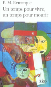 Un temps pour vivre, un temps pour mourir - Remarque Erich-Maria ; Tournier Michel