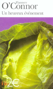 Un heureux événement . Suivi de La Personne Déplacée - O'Connor Flannery ; Morisset Henri