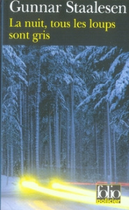 La nuit, tous les loups sont gris. Une enquête de Varg Veum, le privé norvégien - Staalesen Gunnar ; Fouillet Alex
