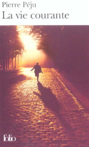 La vie courante - Péju Pierre