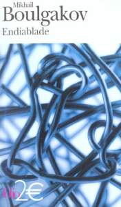 Endiablade. Ou comment des jumeaux causèrent la mort d' un chef de bureau - Boulgakov Mikhaïl ; Marrou-Flamant Françoise