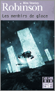 Les menhirs de glace - Robinson Kim Stanley ; Carissimo Luc