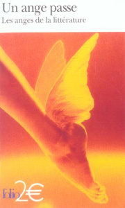 Un ange passe. Les anges de la littérature - COLLECTIF