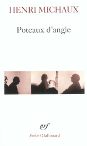 Poteaux d'angle - Michaux Henri