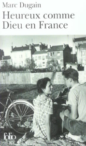 Heureux comme Dieu en France - Dugain Marc