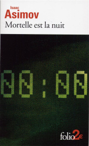 Mortelle est la nuit - Asimov Isaac ; Deutsch Michel