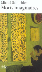 Morts imaginaires - Schneider Michel