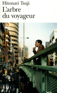 L'arbre du voyageur - Tsuji Hitonari ; Atlan Corinne