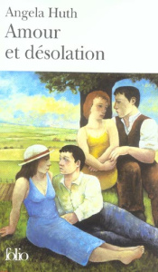 Amour et désolation - Huth Angela ; Rosenbaum Lisa
