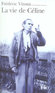 La vie de Céline. Edition revue et augmentée - Vitoux Frédéric