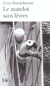La matelot sans lèvres. Histoires tropicales - Nooteboom Cees ; Cunin Daniel ; Noble Philippe