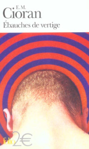 Ebauches de vertige - Cioran Emil