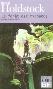 La forêt des Mythagos Tome 1 : La forêt des mythagos - Holdstock Robert ; Aldiss Brian ; Desmond William