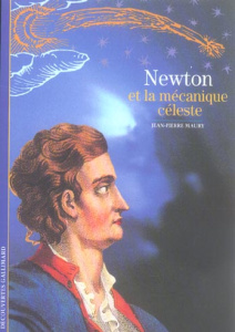 Newton et la mécanique céleste - Maury Jean-Pierre