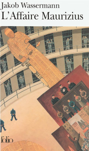 L'Affaire Maurizius. Suivi de Réflexions sur L'Affaire Maurizius - Wassermann Jakob ; Miller Henry ; Guideau Jean-Gab