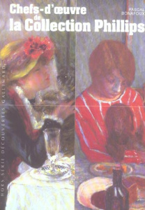 Chefs-d'oeuvre de la Collection Phillips - Bonafoux Pascal