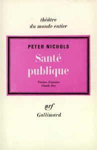 Santé publique ou les amours noires d'un homme en blanc - Nichols Peter