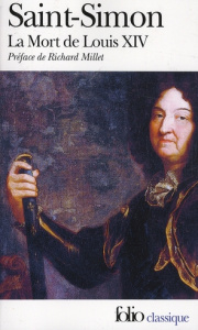 La Mort de Louis XIV (1715). Mémoires, tome 3 - SAINT-SIMON/MILLET