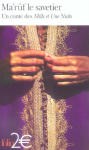 Ma'rûf le savetier. Un conte des Mille et Une Nuits - ANONYME