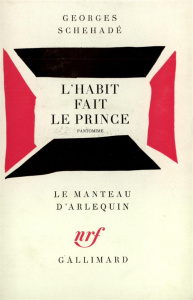 L'Habit fait le prince. Pantomime inspirée (si l'on veut) d'une nouvelle de Gottfried Keller, "Kleid - Schéhadé Georges