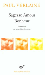 Sagesse, Amour, bonheur - Verlaine Paul
