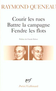 Courir les rues Battre la campagne Fendre les flots - Queneau Raymond