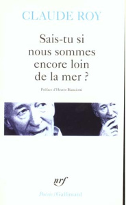 Sais-tu si nous sommes encore loin de la mer ?. Épopée cosmogonique, géologique, hydraulique, philos - Roy Claude