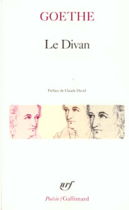 Le Divan - Goethe Johann Wolfgang von