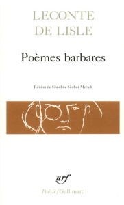 Poèmes barbares - Leconte de Lisle Charles-Marie