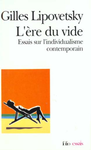 L'ERE DU VIDE. Essais sur l'individualisme contemporain - Lipovetsky Gilles
